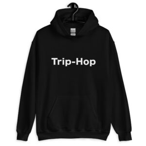 Trip-Hop (Hoodie)
