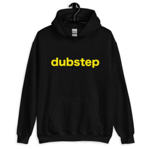 DUBSTEP (Hoodie)