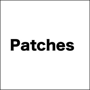 PATCHES