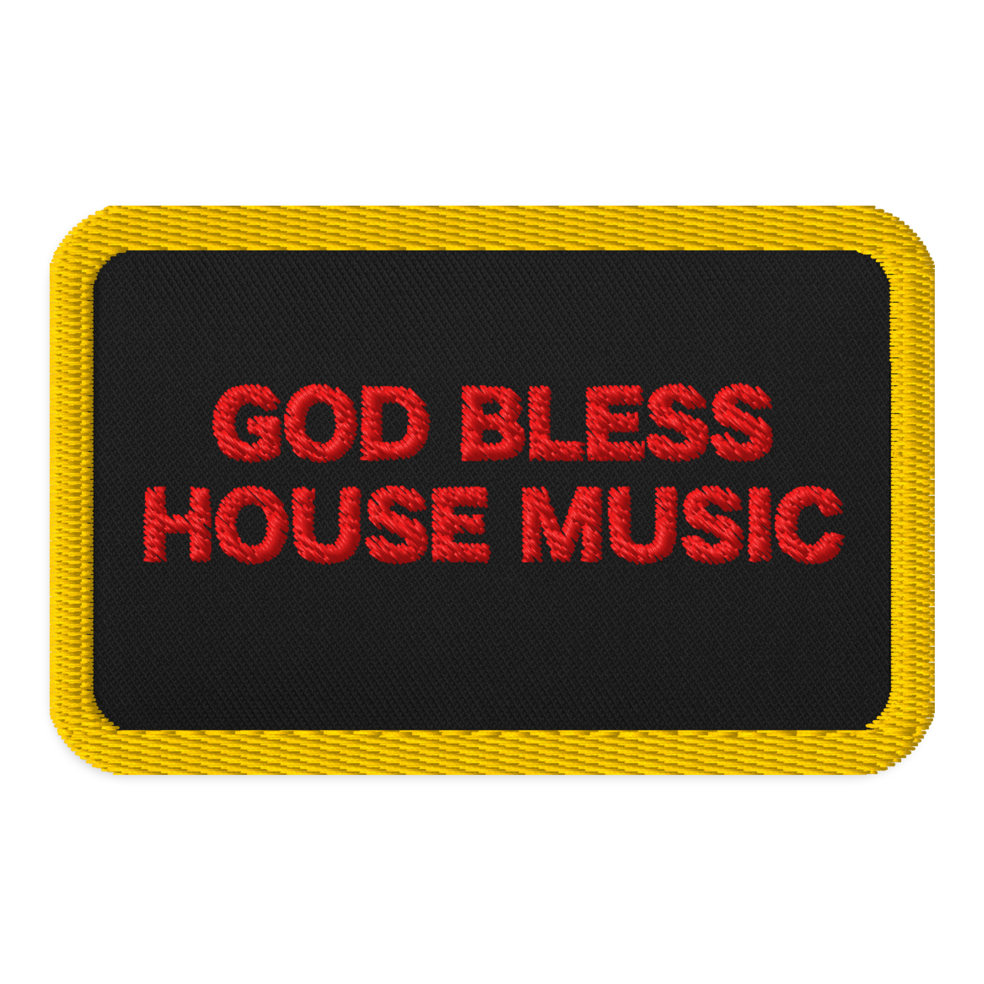 GOD BLESS HOUSE MUSIC (Patches)
