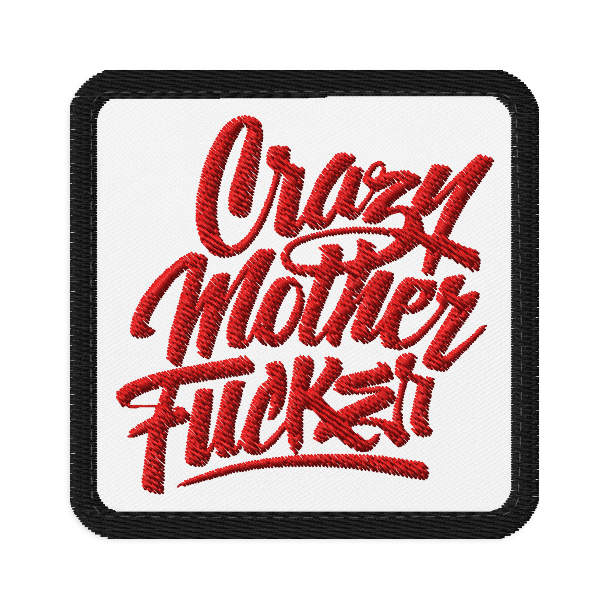Crazy Mother Fucker (Patches)